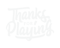 Thanks For Playing